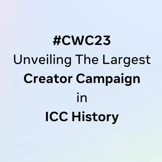 #CWC23: Unveiling The Largest Creator Campaign In ICC History